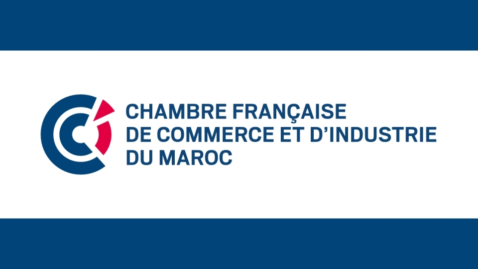 Bienvenue à la Chambre Française de Commerce et d'Industrie du Maroc !